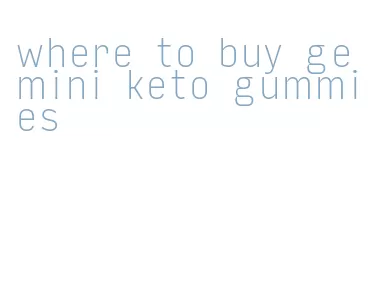 where to buy gemini keto gummies