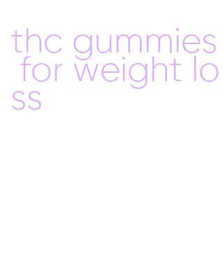 thc gummies for weight loss