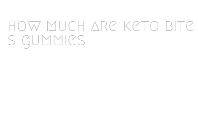 how much are keto bites gummies