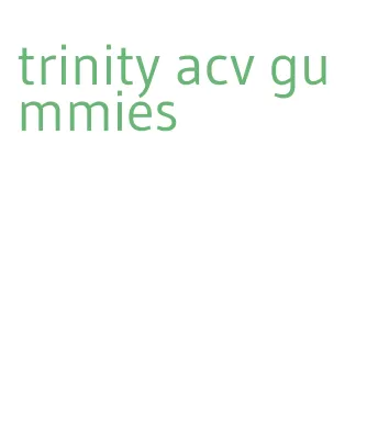 trinity acv gummies