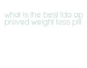 what is the best fda approved weight loss pill