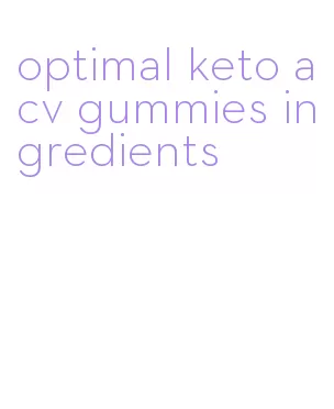 optimal keto acv gummies ingredients