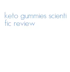 keto gummies scientific review