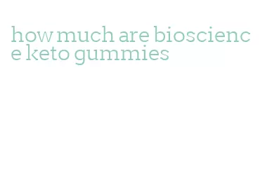 how much are bioscience keto gummies