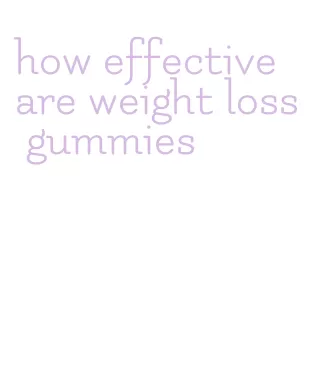 how effective are weight loss gummies