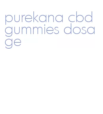 purekana cbd gummies dosage