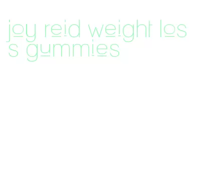 joy reid weight loss gummies
