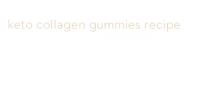keto collagen gummies recipe
