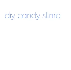 diy candy slime
