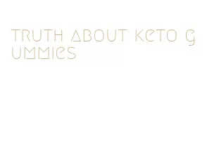 truth about keto gummies