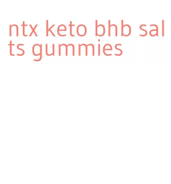 ntx keto bhb salts gummies