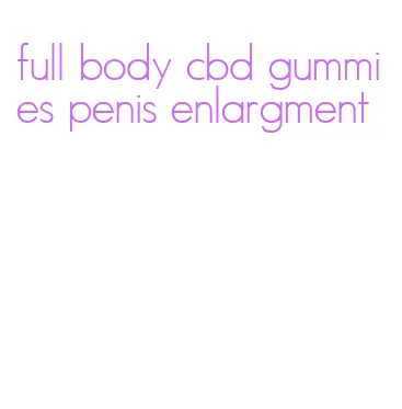 full body cbd gummies penis enlargment