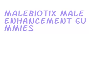 malebiotix male enhancement gummies