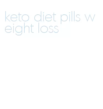 keto diet pills weight loss