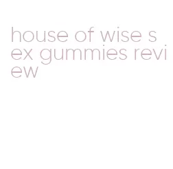 house of wise sex gummies review