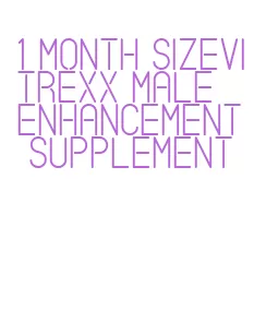 1 month sizevitrexx male enhancement supplement