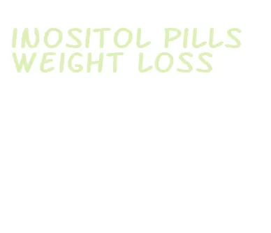 inositol pills weight loss