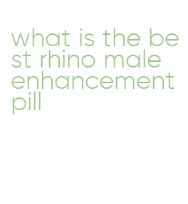 what is the best rhino male enhancement pill