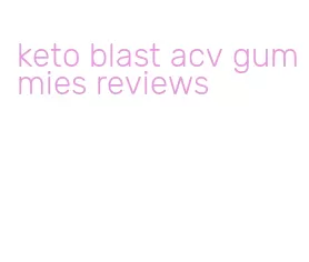 keto blast acv gummies reviews