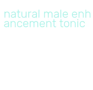 natural male enhancement tonic