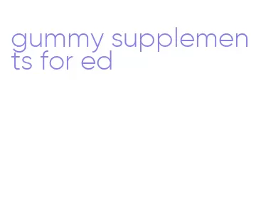 gummy supplements for ed