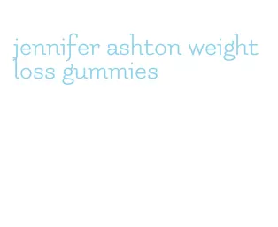 jennifer ashton weight loss gummies