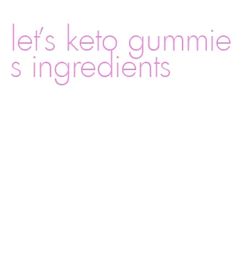 let's keto gummies ingredients
