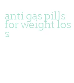 anti gas pills for weight loss