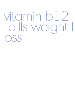 vitamin b12 pills weight loss