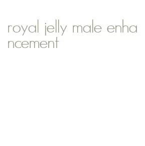 royal jelly male enhancement