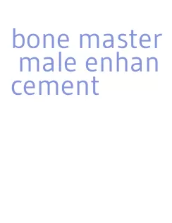 bone master male enhancement