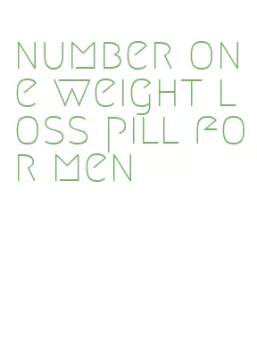 number one weight loss pill for men