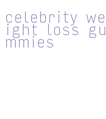 celebrity weight loss gummies