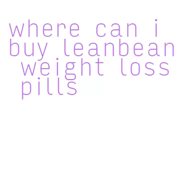 where can i buy leanbean weight loss pills