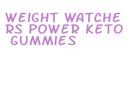 weight watchers power keto gummies