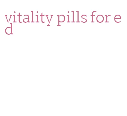 vitality pills for ed