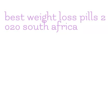 best weight loss pills 2020 south africa
