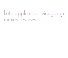 keto apple cider vinegar gummies reviews