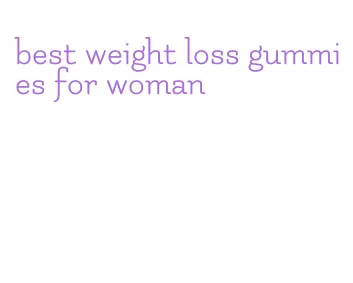 best weight loss gummies for woman