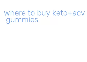where to buy keto+acv gummies