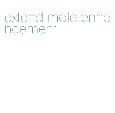 extend male enhancement