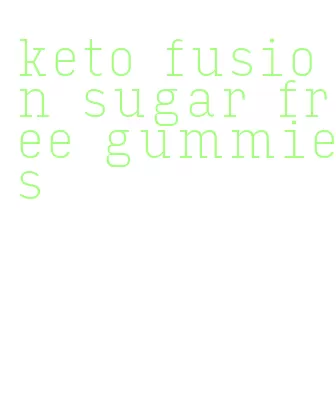 keto fusion sugar free gummies